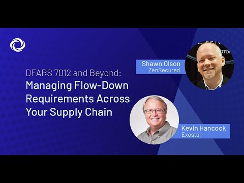 DFARS 7012 and Beyond Managing Flow Down Requirements Across Your Supply Chain