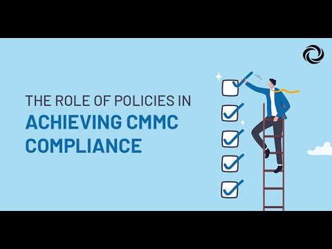 The Role of Policies in Achieving CMMC Compliance
