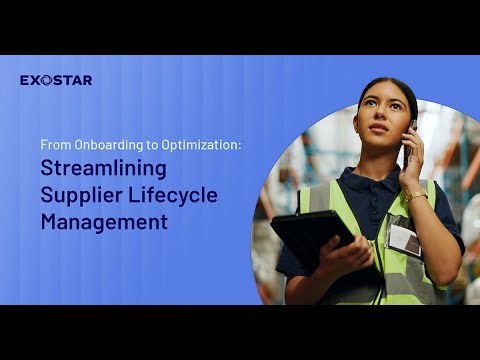From Onboarding to Optimization Streamlining Supplier Lifecycle Management
