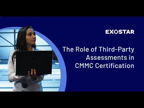 The Role of Third Party Assessments in Your CMMC Certification