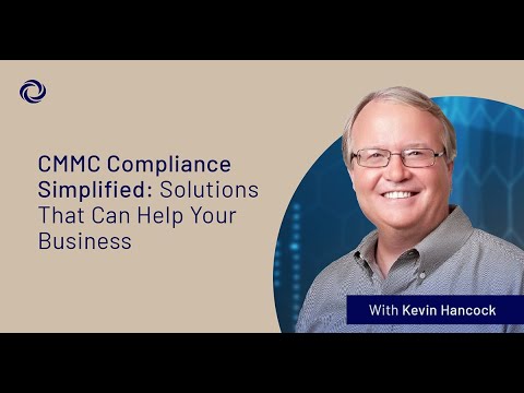 CMMC Compliance Simplified: Solutions That Can Help Your Business